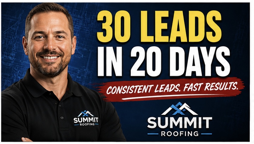 30 leads in 20 days — Summit Roofing